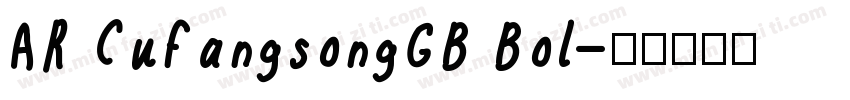 AR CufangsongGB Bol字体转换